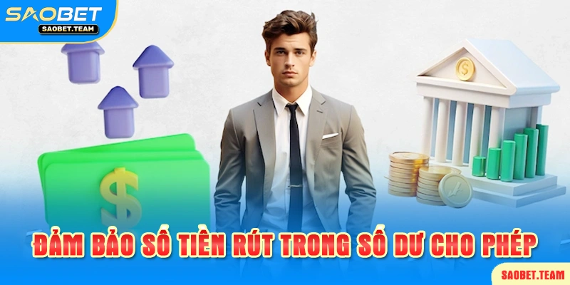 Số dư trong game phải đảm bảo khi rút tiền saobet